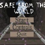 The opening menu of the game Safe From The World, giving users the option to start, setup controls, or quit.