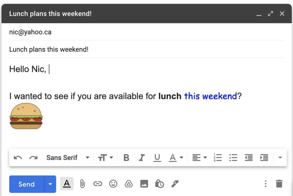 The email window displayed reads at the top “lunch plans this weekend” with nic@yahoo.ca in the first field, in the second field it reads Lunch plans this weekend. The email field where you write out the email reads: Hello Nic, I wanted to see if you are available for lunch this weekend. The send button is located below it on the left side.